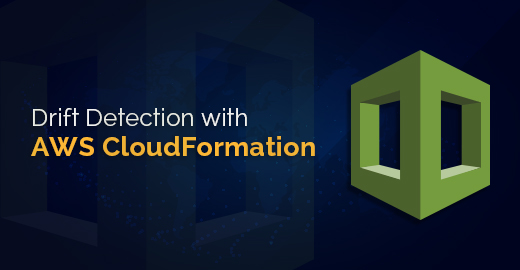 Drift Detection with AWS CloudFormation Blog Banner