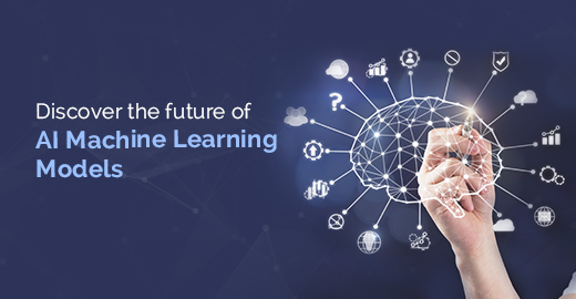 Discover the future of AI Machine Learning Models