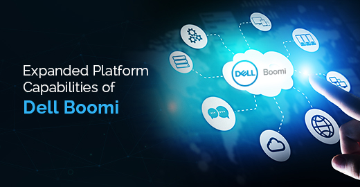 Expanded platform capabilities of dell boomi