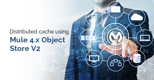 Distributed cache using Mule 4.x Object Store