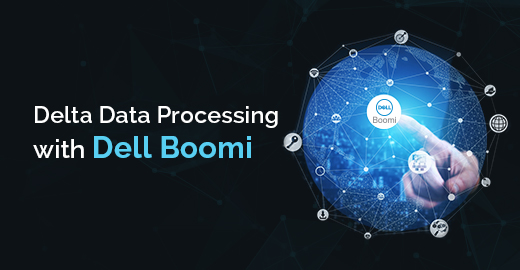 Delta Data Processing withDell Boomi