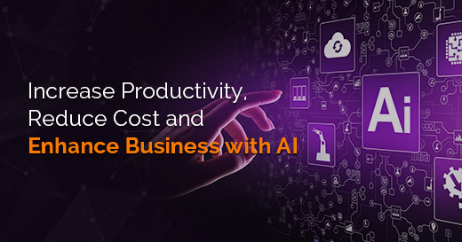 Increase-Productivity,-Reduce-Cost-and-Enhance-Business-with-AI