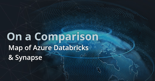 Comparison Map of Azure Databricks & Synapse