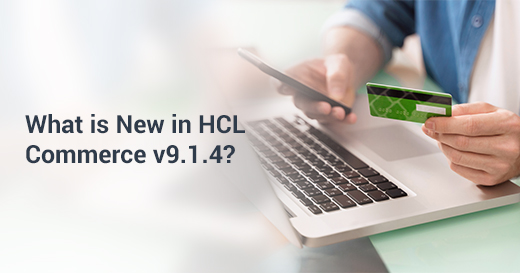 Whats new in hcl commerce