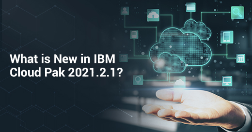IBM Cloud Pak 2021.2.1