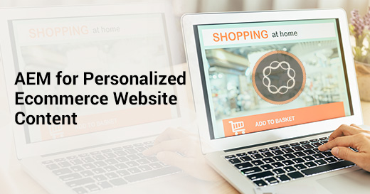 AEM for Personalized Ecommerce Content