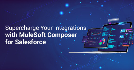 Supercharge your Integrations with MuleSoft Composer for Salesforce