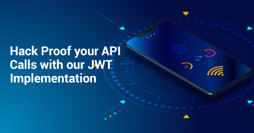 Hack Proof your API Calls with our JWT Implementation
