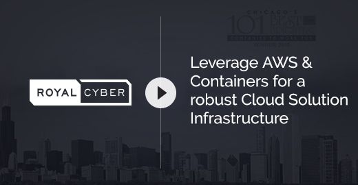 Leverage AWS & Containers for a robust Cloud Solution Infrastructure